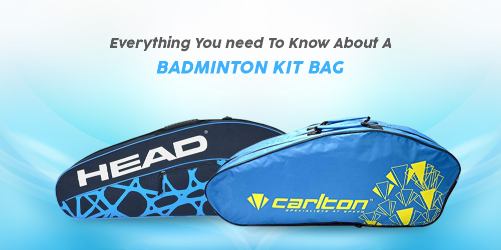 Everything You Need To Know About A Badminton Kit Bag