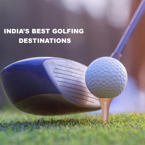 India’s best golfing destinations