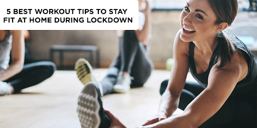 5 Best Workout Tips to Stay Fit at Home During Lockdown