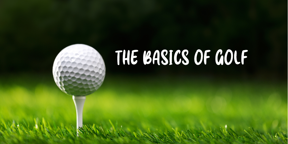 The basics of Golf
