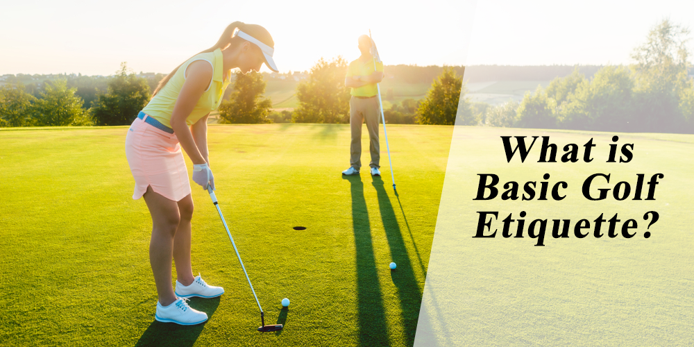 What is basic golf etiquette